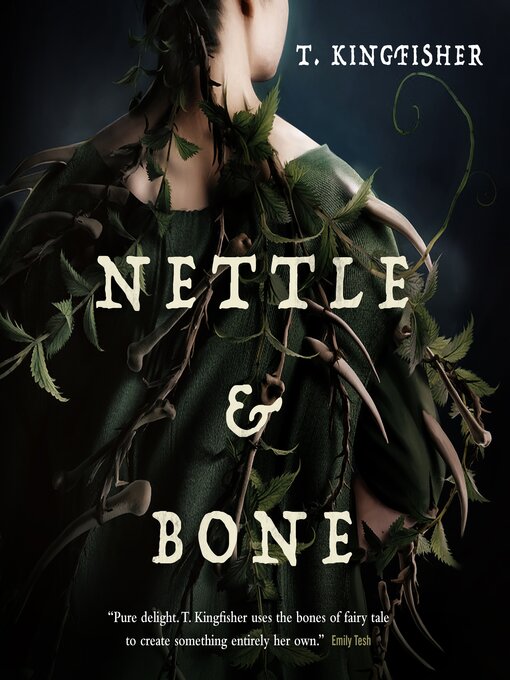 Title details for Nettle & Bone by T. Kingfisher - Wait list